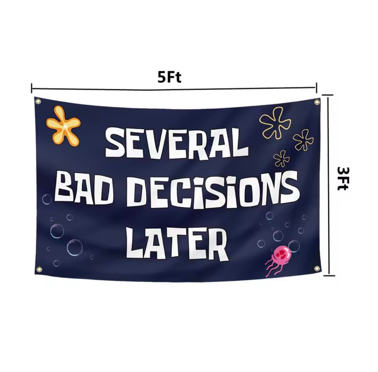Several Bad Decisions Later | Wall Flag 3ft x 5ft